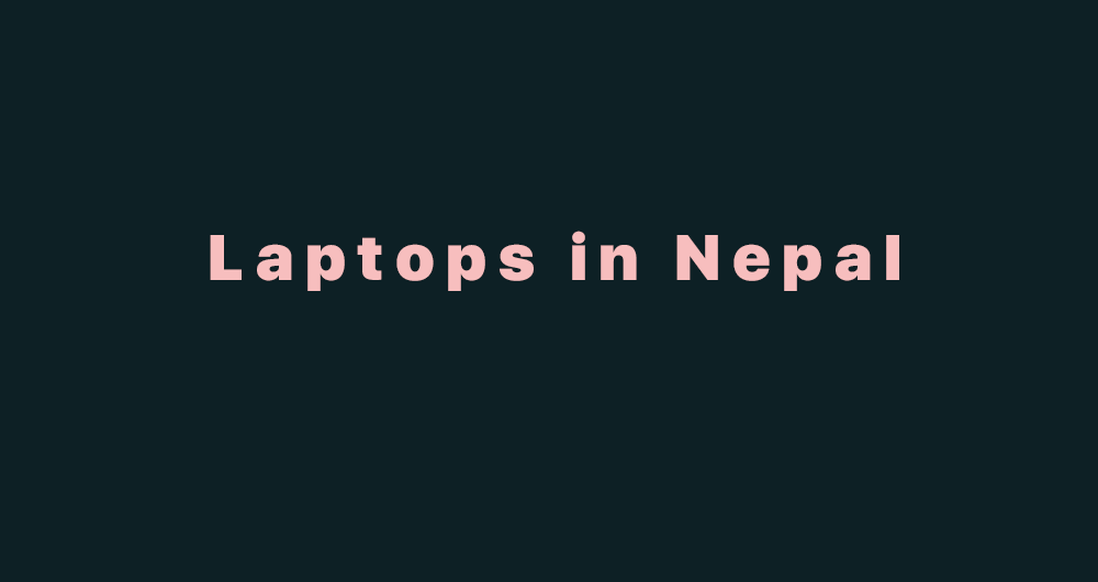 Best Laptops in Nepal 2026: Expert Buying Guide & ; Prices
